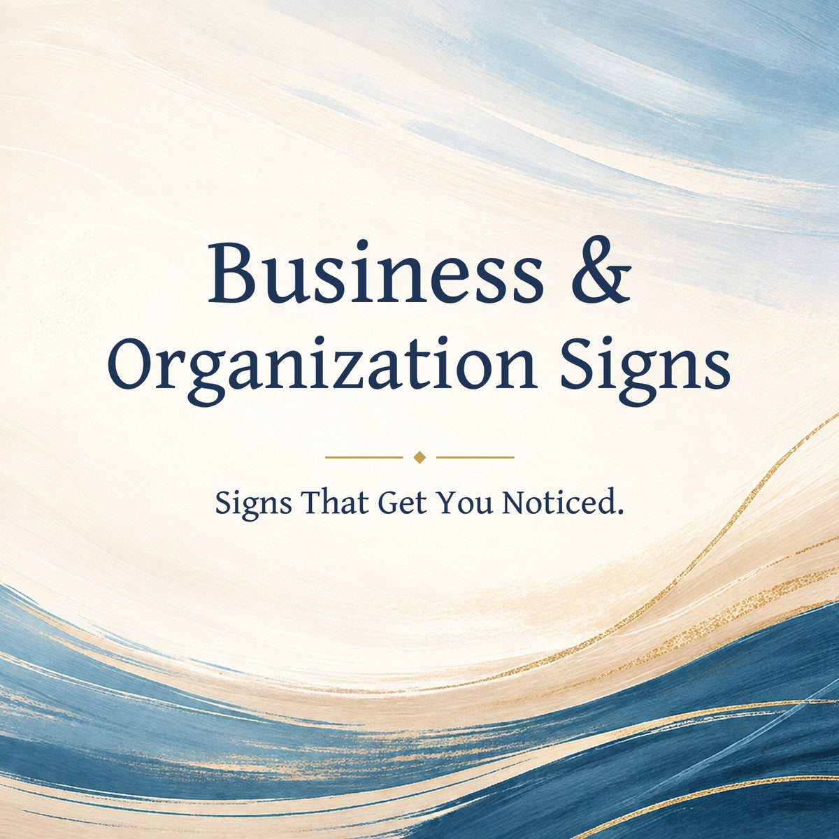 Business & Organization Signs collection — signs that get you noticed