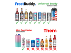 FrostBuddy Universal Buddy fits multiple can and bottle sizes, compared with a slim-only can cooler.